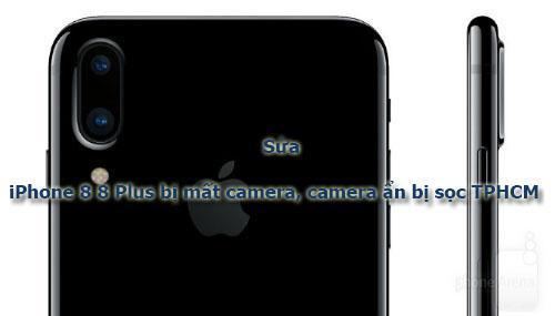 Sửa iPhone 8 8 Plus bị mất camera, camera ẩn bị sọc TPHCM